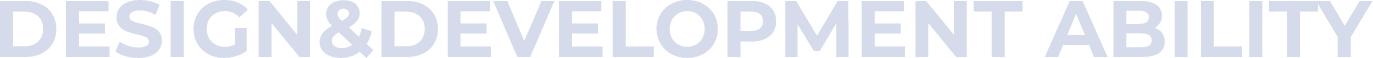 Design＆development ability